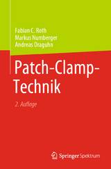Patch-Clamp-Technik - Roth, Fabian C.; Numberger, Markus; Draguhn, Andreas