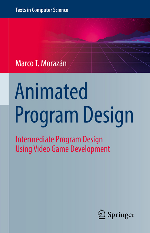 Animated Program Design - Marco T. Morazán