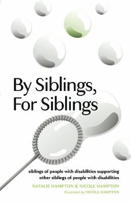 By Siblings, For Siblings - Natalie Hampton; Nicole Hampton