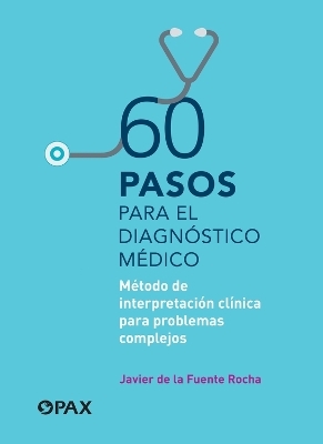 60 pasos para el diagnstico mdico - Javier De la Fuente Rocha