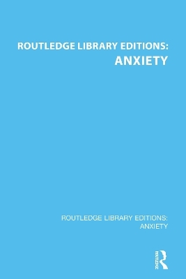 Routledge Library Editions: Anxiety -  Various