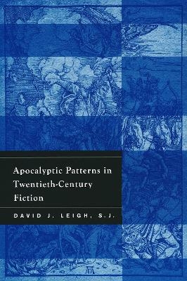 Apocalyptic Patterns in Twentieth-Century Fiction - David Leigh