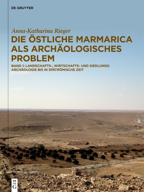 Die östliche Marmarica als archäologisches Problem - Anna-Katharina Rieger