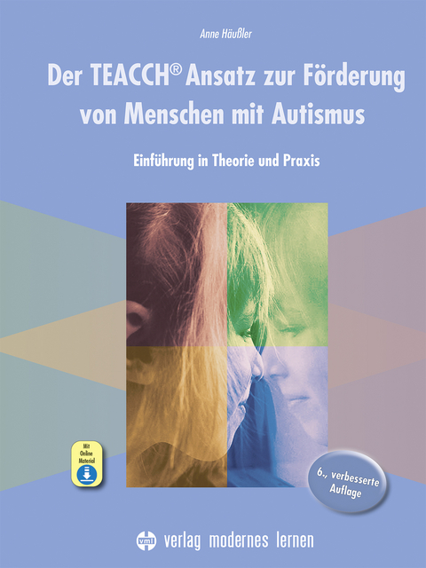 Der TEACCH Ansatz zur Förderung von Menschen mit Autismus - Anne Häußler