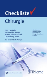 Checkliste Chirurgie - Largiadèr, Felix; Saeger, Hans-Detlev; Keel, Marius Johann B.; Bruns, Christiane J.