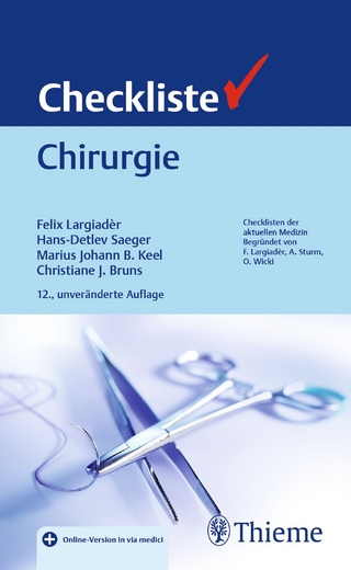 Checkliste Chirurgie - Felix Largiadèr; Hans-Detlev Saeger …