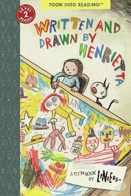 Written and Drawn by Henrietta - . Liniers
