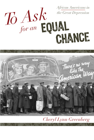 To Ask for an Equal Chance - Cheryl Lynn Greenberg