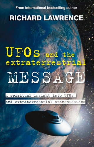 UFOs and the Extraterrestrial Message - Richard Lawrence