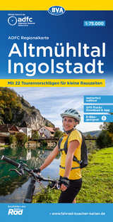 Altmühltal, Ingolstadt - Allgemeiner Deutscher Fahrrad-Club; BVA Bielefelder Verlag