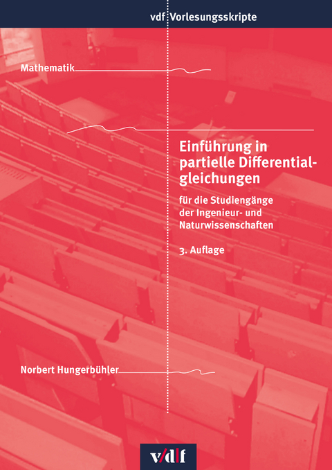 Einführung in partielle Differentialgleichungen - Norbert Hungerbühler