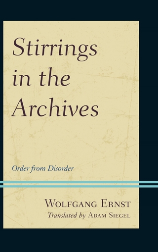 Stirrings in the Archives - Wolfgang Ernst