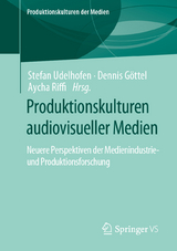 Produktionskulturen audiovisueller Medien - 