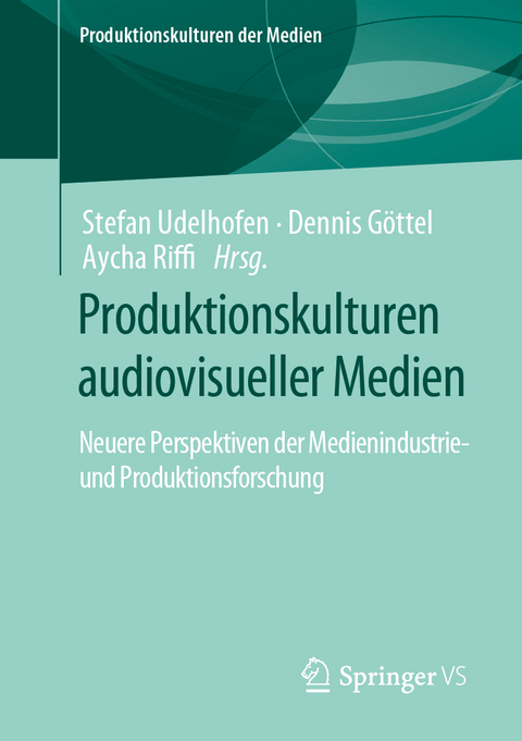 Produktionskulturen audiovisueller Medien - 