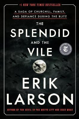 The Splendid and the Vile - Erik Larson