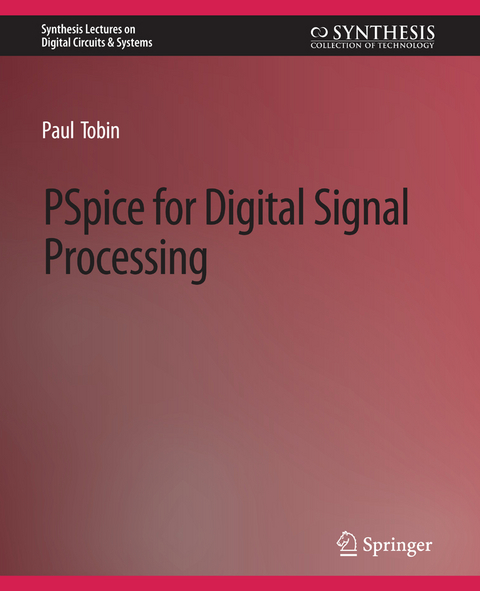 PSpice for Digital Signal Processing - Paul Tobin
