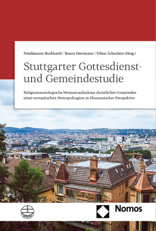 Stuttgarter Gottesdienst- und Gemeindestudie - Friedemann Burkhardt; Simon Herrmann; Tobias Schuckert