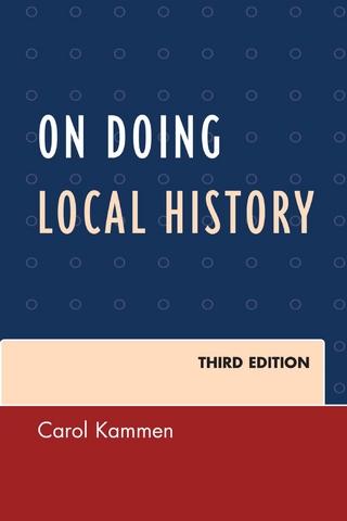 On Doing Local History - Carol Kammen