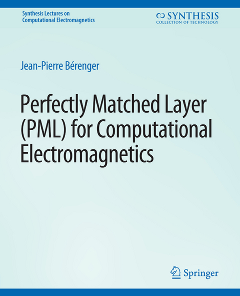 Perfectly Matched Layer (PML) for Computational Electromagnetics - Jean-Pierre Bérenger