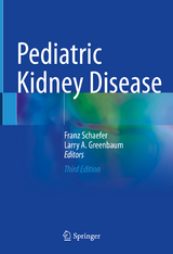 Pediatric Kidney Disease - Schaefer, Franz; Greenbaum, Larry A.