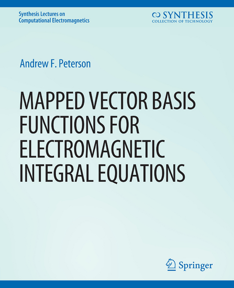 Mapped Vector Basis Functions for Electromagnetic Integral Equations - Andrew F. Peterson