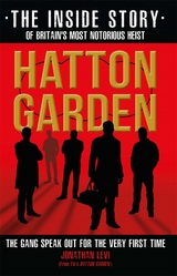 Hatton Garden: The Inside Story -  JONATHAN LEVI