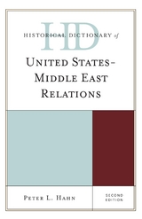 Historical Dictionary of United States-Middle East Relations -  Peter L. Hahn
