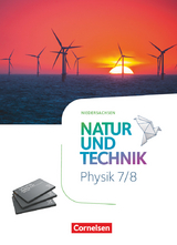 Natur und Technik - Physik Neubearbeitung - Niedersachsen 2022 - 7./8. Schuljahr