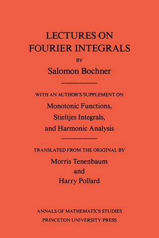 Lectures on Fourier Integrals. (AM-42), Volume 42 - Salomon Bochner