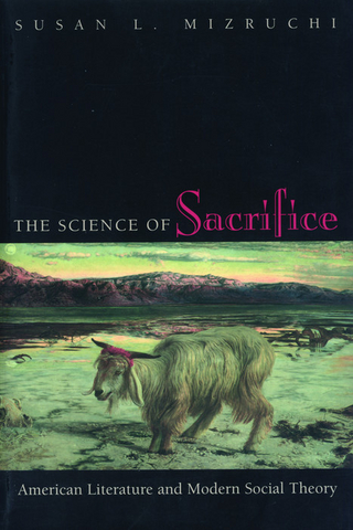 The Science of Sacrifice - Susan L. Mizruchi