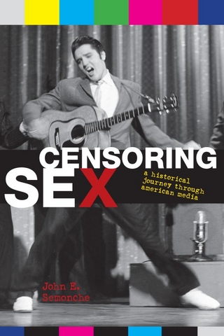 Censoring Sex - John E. Semonche