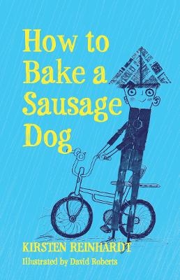 How to Bake a Sausage Dog - Kirsten Reinhardt