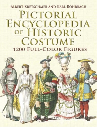 Pictorial Encyclopedia of Historic Costume - Karl Rohrbach