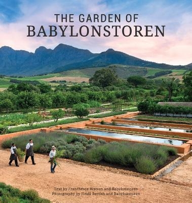 The Garden of Babylonstoren - Franschesca Watson