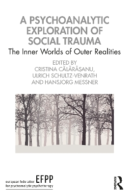 A Psychoanalytic Exploration of Social Trauma - 