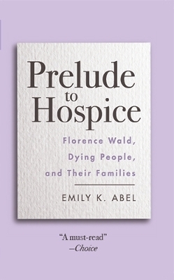 Prelude to Hospice - Emily K. Abel