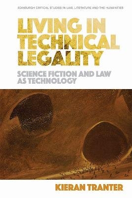 Living in Technical Legality - Kieran Tranter