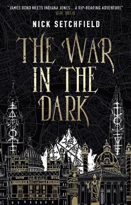 The War in the Dark - Nick Setchfield