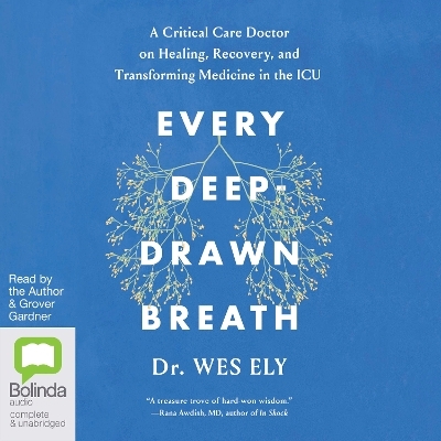 Every Deep-Drawn Breath - Dr Wes Ely