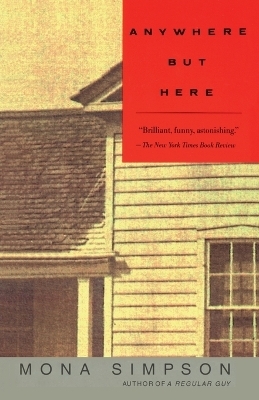 Anywhere but Here - Mona Simpson
