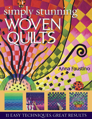 Simply Stunning Woven Quilts - Anna Faustino