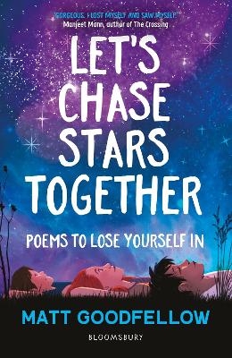 Let's Chase Stars Together - Matt Goodfellow