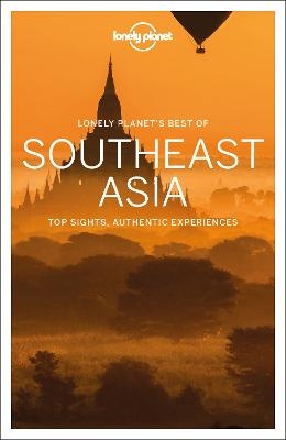 Lonely Planet Best of Southeast Asia -  Lonely Planet, Simon Richmond, Brett Atkinson, Joe Bindloss, Greg Bloom