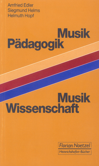 Musikpädagogik und Musikwissenschaft - Arnfried Edler; Siegfried Helms; Helmuth Hopf; Richard Schaal