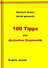 100 Tipps zur deutschen Grammatik - Brigitte Jansen