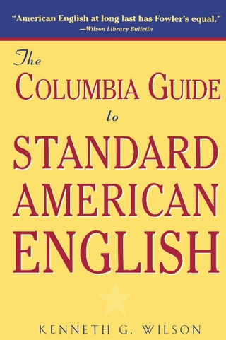 The Columbia Guide to Standard American English - Kenneth Wilson
