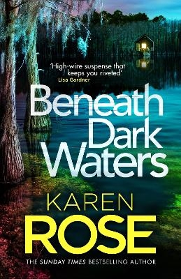 Beneath Dark Waters - Karen Rose