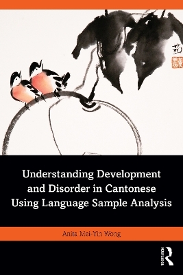 Understanding Development and Disorder in Cantonese using Language Sample Analysis - Anita Mei-Yin Wong