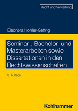 Seminar-, Bachelor- und Masterarbeiten sowie Dissertationen in den Rechtswissenschaften - Kohler-Gehrig, Eleonora