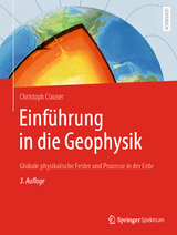 Einführung in die Geophysik - Clauser, Christoph